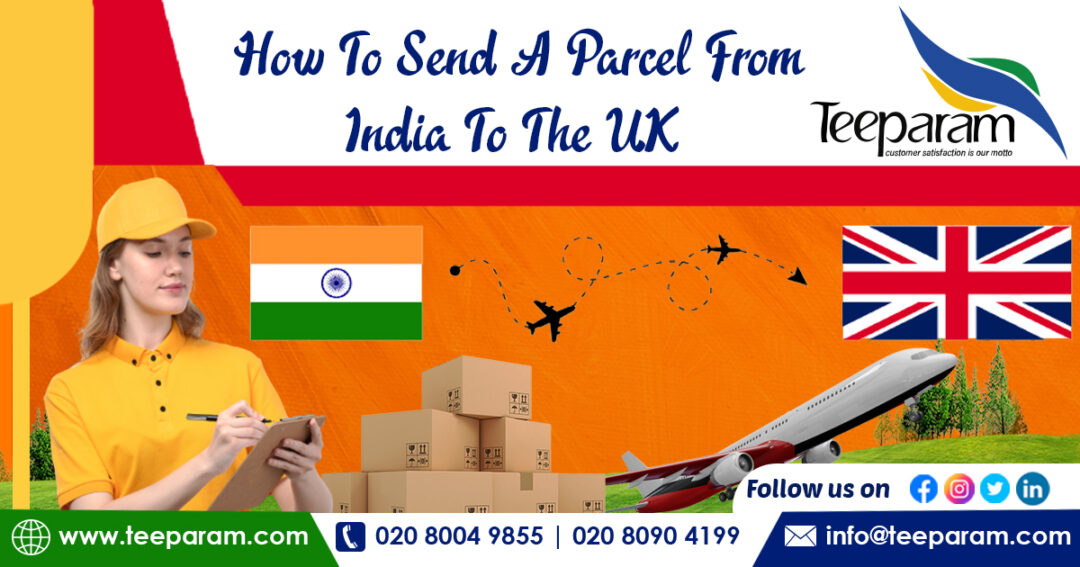 Parcel Send How To Send A Parcel From India To The UK? | Teeparam