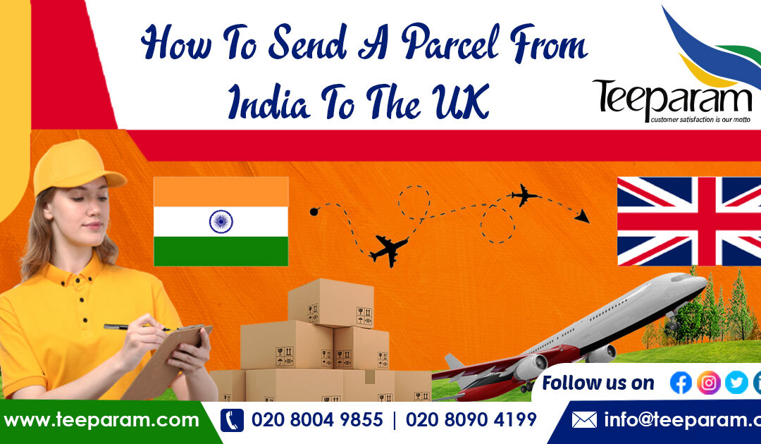 How To Send A Parcel From India To The UK?