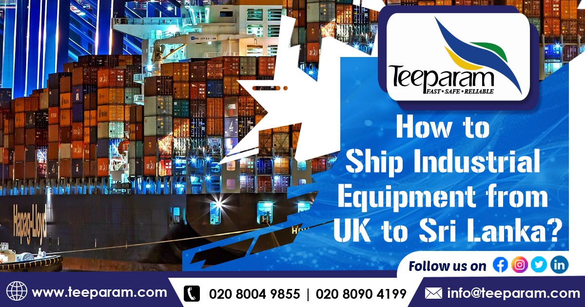 how-to-ship-industrial-equipment-from-uk-to-sri-lanka