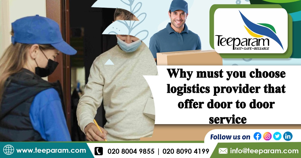 Choose a logistics provider that offers door-to-door service